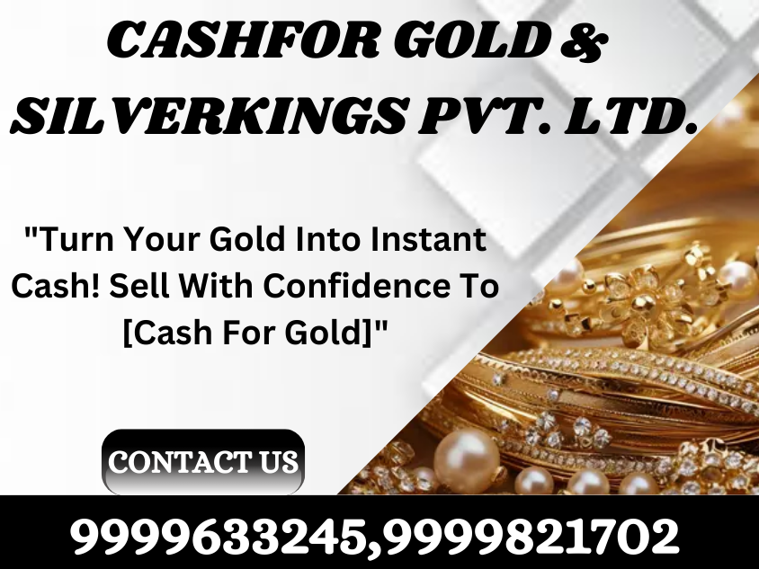 Cashfor Gold & Silverkings Pvt Ltd